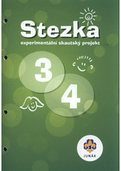 kniha Stezka 3, 4 : experimentální skautský projekt, Junák 2006