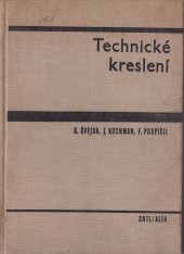 kniha Technické kreslení Celost. vysokošk. učebnice pro fakulty strojního a elektrotechn. inženýrství, SNTL 1970