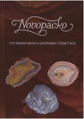 kniha Novopacko východní brána Geoparku Český ráj, Městské muzeum Nová Paka 2007