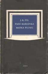 kniha Paní Marjánka, matka pluku aneb Ženské srdce Pův. činohra ve 4 odd., Orbis 1953