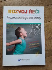 kniha Rozvoj řeči Testy pro předškoláky a malé školáky, Svojtka & Co. 2007