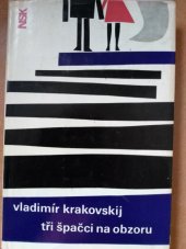 kniha Tři špačci na obzoru, Svět sovětů 1966
