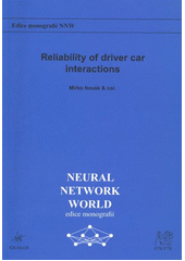 kniha Reliabilty [sic] of driver car interaction, Institute of Computer Science of the Czech Republic, Academy of Sciences of the Czech Republic 2011