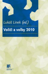 kniha Voliči a volby 2010, Sociologické nakladatelství (SLON) v koedici se Sociologickým ústavem AV ČR 2012