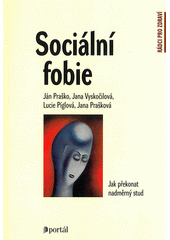 kniha Sociální fobie jak překonat nadměrný stud, Portál 2012