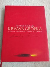 kniha Krvavá grófka Alžběta Báthoryová/Fakta a výmysly , Slovart 1999