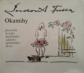 kniha Okamihy postrehy, kresby, myšlienky, zápisky, spomienky, skice, Mladé letá 1972