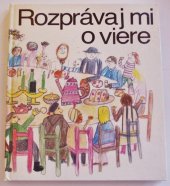 kniha Rozprávaj mi o viere Katechizmus pre deti, Vesna 1990