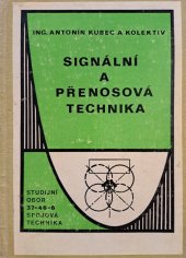 kniha Signální a přenosová technika Učeb. text pro stř. prům. školy, stud. spojová technika, Nadas 1980