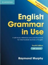 kniha English Grammar in Use Book with Answers: A Self-Study Reference and Practice Book for Intermediate Learners of English, Cambridge University Press 2012
