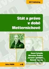 kniha Stát a právo v době Metternichově (vybrané kapitoly), Key Publishing 2009