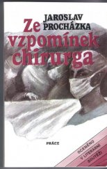 kniha Ze vzpomínek chirurga, Práce 1989