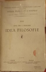 kniha Idea filosofie. I, - Cesta k primátu idee : (od primitivní zkušenosti k transcendentálnímu myšlení) : předběžná zkoumání ke konstituci filosofie = - Zur Idee der Philosophie., Univerzita Karlova, Filozofická fakulta 1939