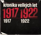 kniha Kronika velkých let 1917-1922, Práce 1971