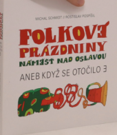 kniha Folkové prázdniny Náměšť nad Oslavou aneb Když se otočilo E, Městské kulturní středisko Náměšť nad Oslavou 2020