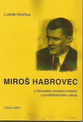 kniha Miloš Habrovec a tišnovská sokolská mládež v protifašistickém odboji, Sursum 2001