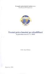 kniha Trestní právo hmotné po rekodifikaci (k právnímu stavu k 1.1.2010), Evropský polytechnický institut 2009