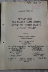 kniha Seznam ocelí pro tvářené hutní výrobky určené pro výrobu objektů vojenské techniky Technické podmínky, Federální ministerstvo hutnictví a těžkého strojírenství 1974