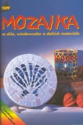 kniha Mozaika ze skla, windowcolor a dalších materiálů, Anagram 2002