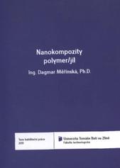 kniha Nanokompozity polymer/jíl = Polymer/clay nanocomposites : teze habilitační práce, Univerzita Tomáše Bati ve Zlíně 2011