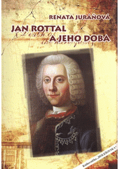 kniha Jan Rottal a jeho doba, Město Holešov 2009