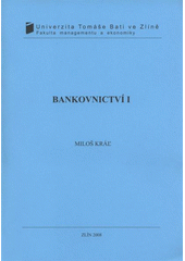 kniha Bankovnictví I, Univerzita Tomáše Bati ve Zlíně 2008