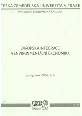 kniha Evropská integrace a environmentální ekonomika, Česká zemědělská univerzita, Provozně ekonomická fakulta 2011