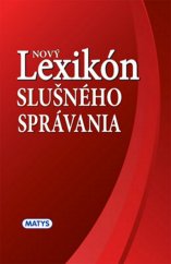 kniha Nový lexikón slušného správania, Matys 2011