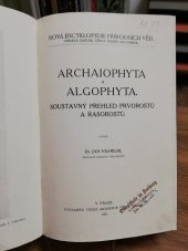 kniha Archaiophyta a algophyta soustavný přehled prvorostů a řasorostů, Česká akademie věd a umění 1931