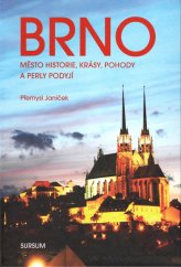 kniha Brno Město historie, krásy, pohody a perly Podyjí, Sursum 2019