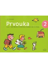 kniha Prvouka 2, aneb, Jak Matěj s Klárkou chodili do 2. třídy, Scientia 2000