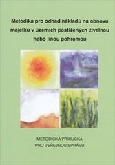 kniha Metodika pro odhad nákladů na obnovu majetku v územích postižených živelnou nebo jinou pohromou metodická příručka pro veřejnou správu, Cityplan 2006