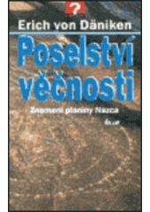 kniha Poselství věčnosti znamení planiny Nazca, Ikar 1998