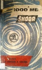 kniha Návod k obsluze a údržbě Osobního vozu ŠKODA 1000 MB a ŠKODA1000 MB DE LUXE, Automobilové závody n.p. 1969