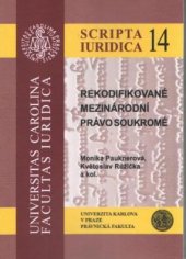 kniha Skripta č. 14 Rekodifikované mezinárodní právo soukromé, Univerzita Karlova, Právnická fakulta 2013