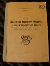 kniha účastnické telefonní přístroje a jejich zapojovací vzorce Učební pomůcka pro spojové montéry, Ministerstvo spojů 1957