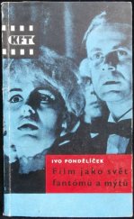 kniha Film jako svět fantómů a mýtů, Orbis 1964
