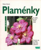 kniha Plaménky co udělat, aby krásně kvetly : příkladné návrhy využití plaménků na pergolách, zdech a plotech, Vašut 2002