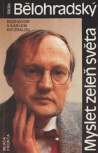 kniha Myslet zeleň světa rozhovor s Karlem Hvížďalou, Mladá fronta 1991