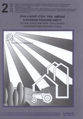 kniha Stav a nové výzvy pro směsné a biogenní pohonné hmoty sborník přednášek a odborných prací = Actual state and challenges for mixed and biogenic fuels : proceedings of the international seminar, VÚZT 2010