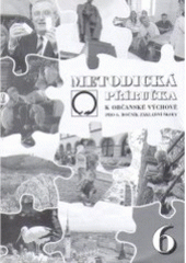 kniha Metodická příručka k občanské výchově pro 6. ročník základní školy a víceletá gymnázia, Nakladatelství Olomouc 2002