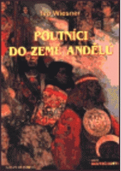 kniha Poutníci do země andělů, AOS  1999