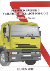 kniha Přehled předpisů v silniční nákladní dopravě příručka ke školení, Repronis 2010