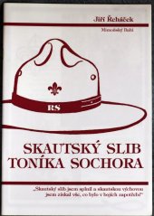 kniha Skautský slib Toníka Sochora, Severočeská družina Svojsíkova oddílu Junáka 2012