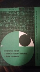 kniha Matematické metody a operační výzkum v ekonomice a řízení v hornictví Referáty přednesené na šestém zasedání Vědecko-technické rady číslo 6 Stálé komise RVHP - pro uhelný průmysl, Knižnice výzkumného ústavu ekonomiky hornictví v Praze 1965