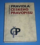 kniha Akademická pravidla českého pravopisu s Dodatkem Ministerstva školství, mládeže a tělovýchovy České republiky, Academia 2002