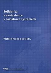 kniha Solidarita a ekvivalence v sociálních systémech, Výzkumný ústav práce a sociálních věcí 2009