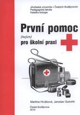 kniha První pomoc (nejen) pro školní praxi, Jihočeská univerzita 2010