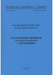 kniha Statistické minimum pro studující při zaměstnání v pěti kapitolách, Technická univerzita v Liberci 2010