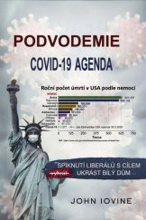 kniha Podvodemie COVID-19 Agenda Spiknutí liberálů s cílem ukrást bílý dům, Bodyart Press 2021